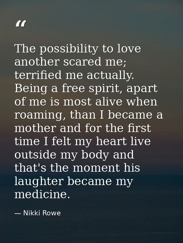The possibility to love another scared me; terrified me actually. Being a free spirit, apart of me is most alive when ro — Nikki Rowe