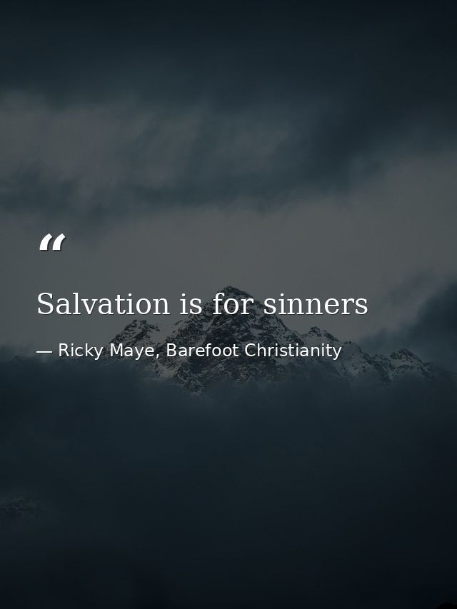 Salvation is for sinners — Ricky Maye, Barefoot Christianity