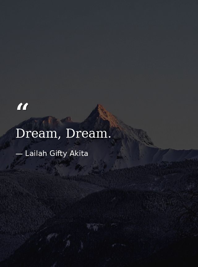 Dream, Dream. — Lailah Gifty Akita