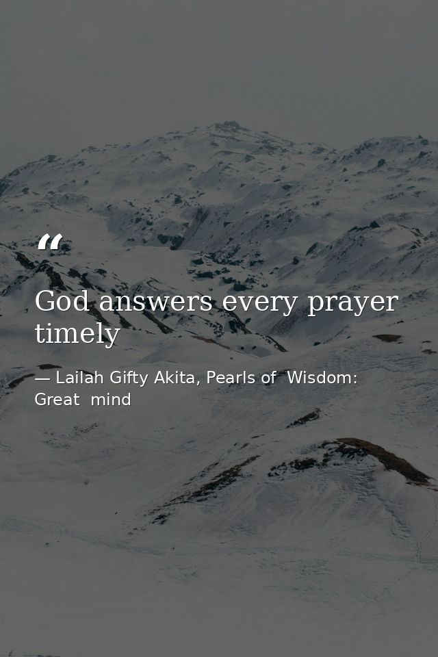 God answers every prayer timely — Lailah Gifty Akita, Pearls of  Wisdom: Great  mind
