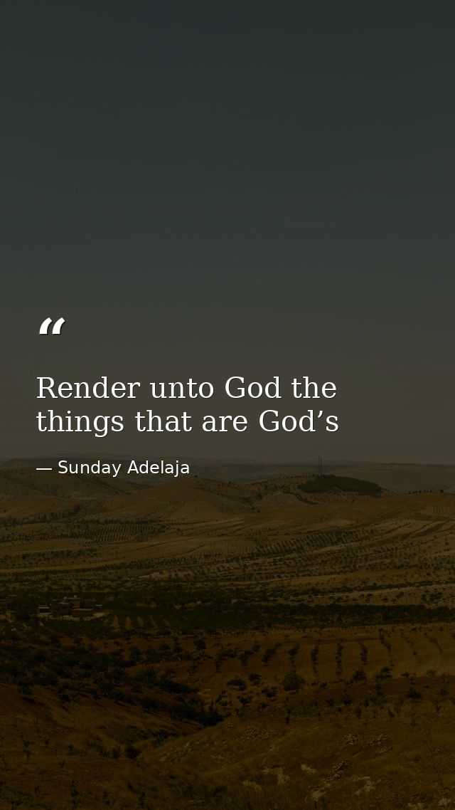 Render unto God the things that are God’s — Sunday Adelaja