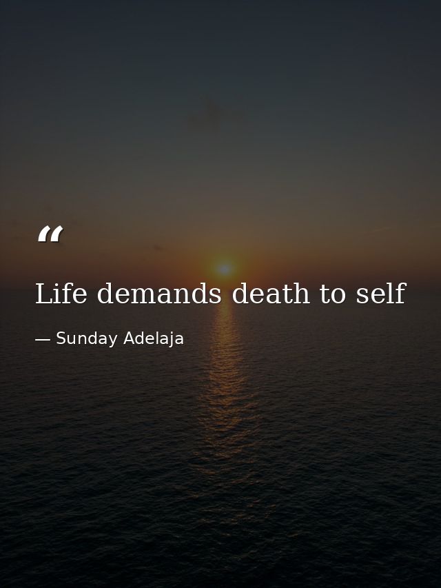 Life demands death to self — Sunday Adelaja