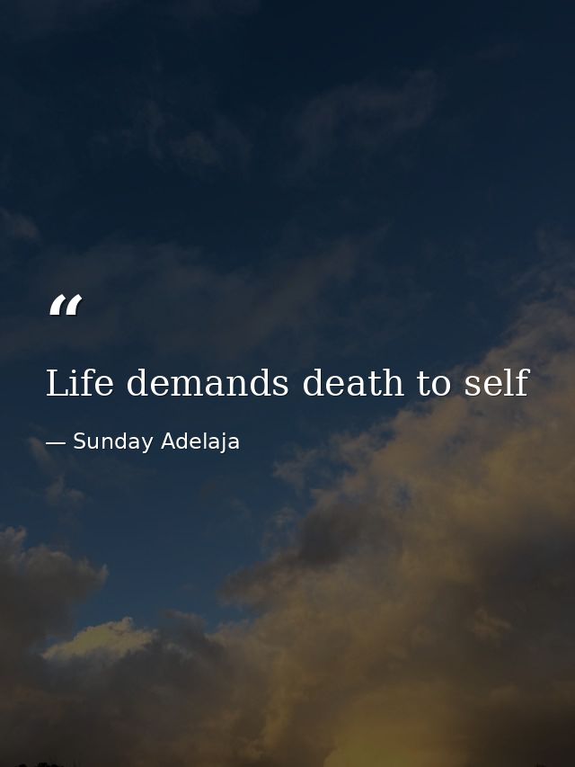 Life demands death to self — Sunday Adelaja