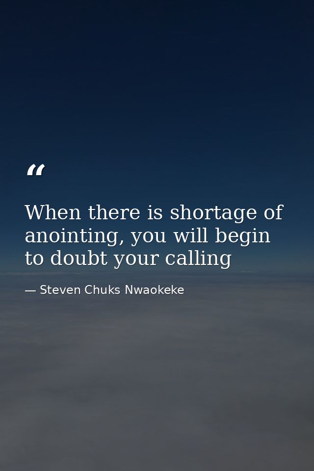 When there is shortage of anointing, you will begin to doubt your calling — Steven Chuks Nwaokeke