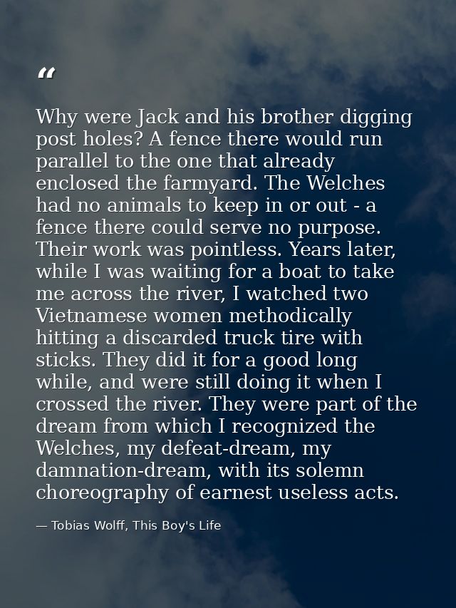 Why were Jack and his brother digging post holes? A fence there would run parallel to the one that already enclosed the  — Tobias Wolff, This Boy's Life