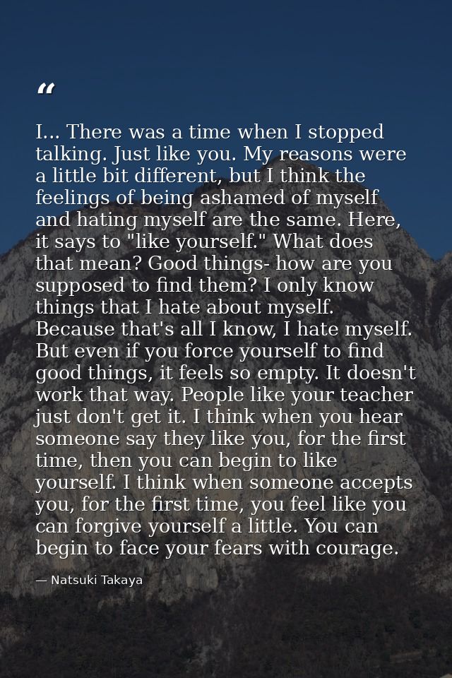 I... There was a time when I stopped talking. Just like you. My reasons were a little bit different, but I think the fee — Natsuki Takaya