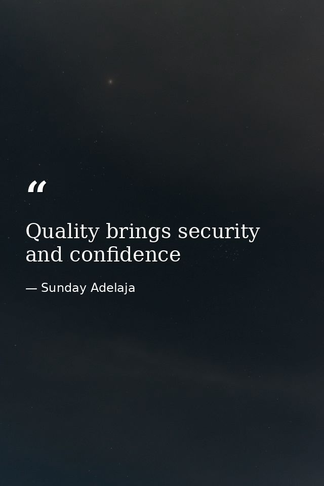 Quality brings security and confidence — Sunday Adelaja