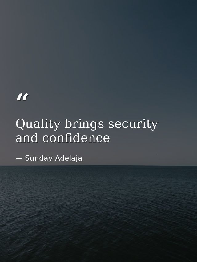 Quality brings security and confidence — Sunday Adelaja