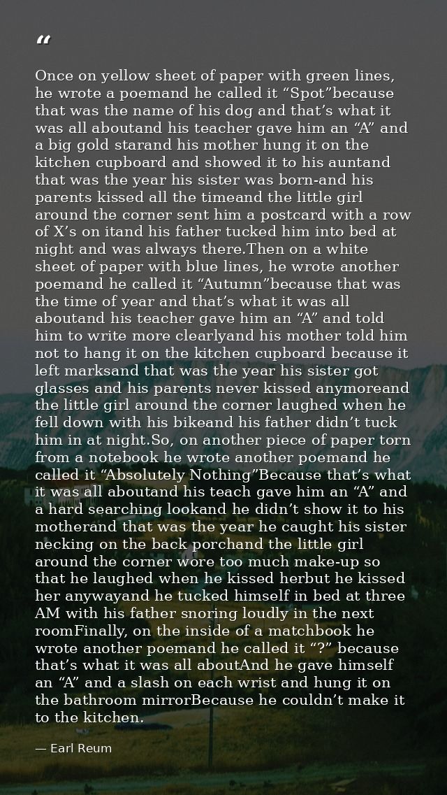 Once on yellow sheet of paper with green lines, he wrote a poemand he called it “Spot”because that was the name of his d — Earl Reum