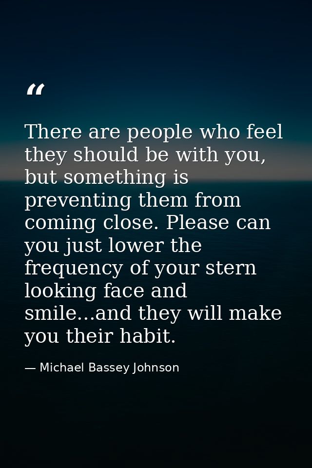 There are people who feel they should be with you, but something is preventing them from coming close. Please can you ju — Michael Bassey Johnson