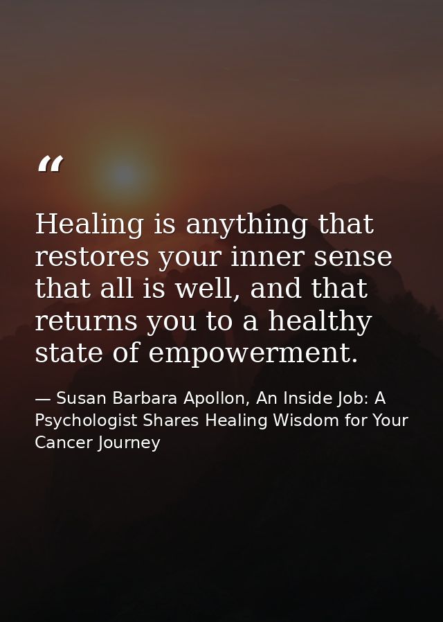Healing is anything that restores your inner sense that all is well, and that returns you to a healthy state of empowerm — Susan Barbara Apollon, An Inside Job: A Psychologist Shares Healing Wisdom for Your Cancer Journey