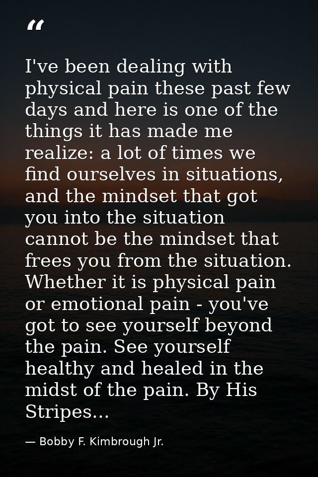 I've been dealing with physical pain these past few days and here is one of the things it has made me realize: a lot of  — Bobby F. Kimbrough Jr.
