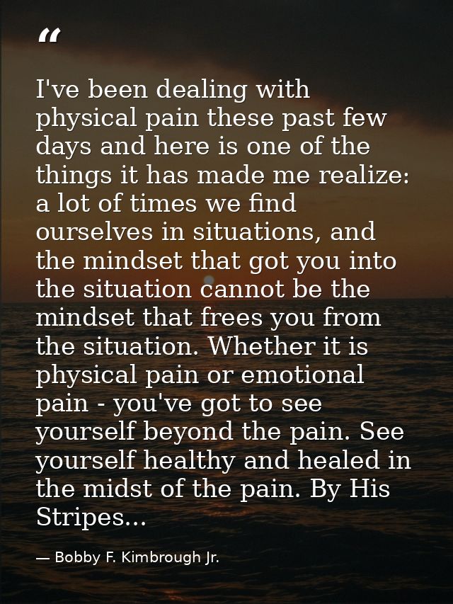I've been dealing with physical pain these past few days and here is one of the things it has made me realize: a lot of  — Bobby F. Kimbrough Jr.