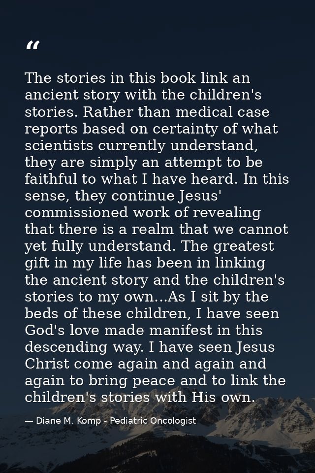 The stories in this book link an ancient story with the children's stories. Rather than medical case reports based on ce — Diane M. Komp - Pediatric Oncologist