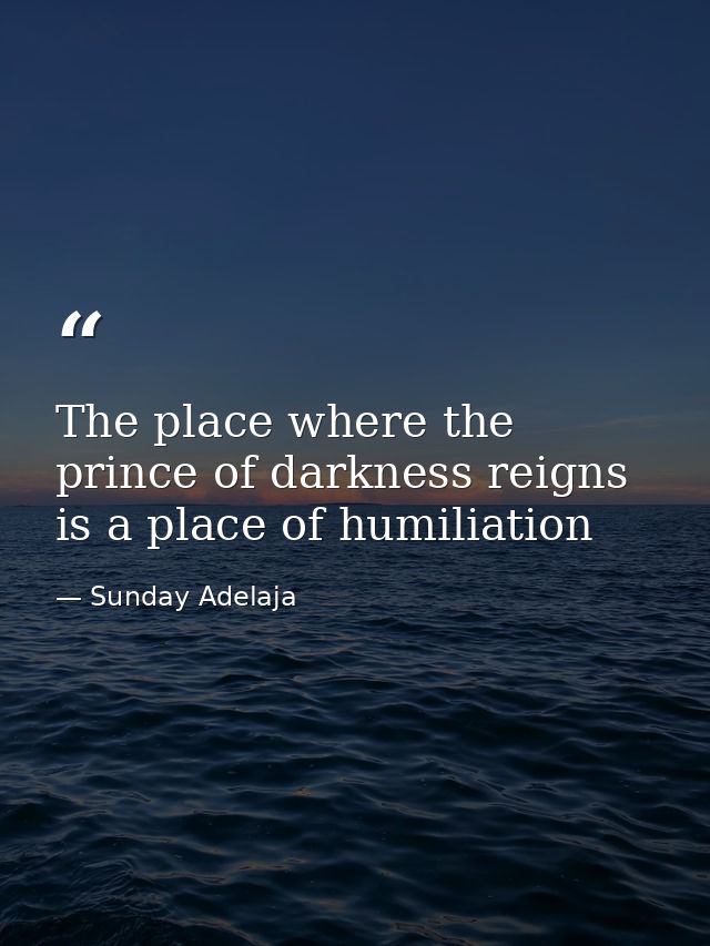 The place where the prince of darkness reigns is a place of humiliation — Sunday Adelaja