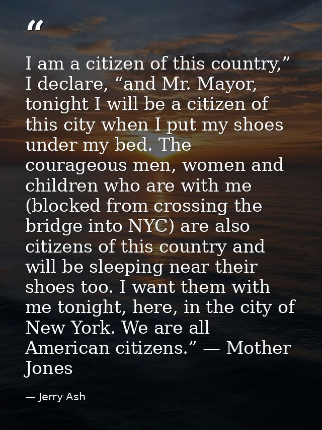I am a citizen of this country,” I declare, “and Mr. Mayor, tonight I will be a citizen of this city when I put my shoes — Jerry Ash