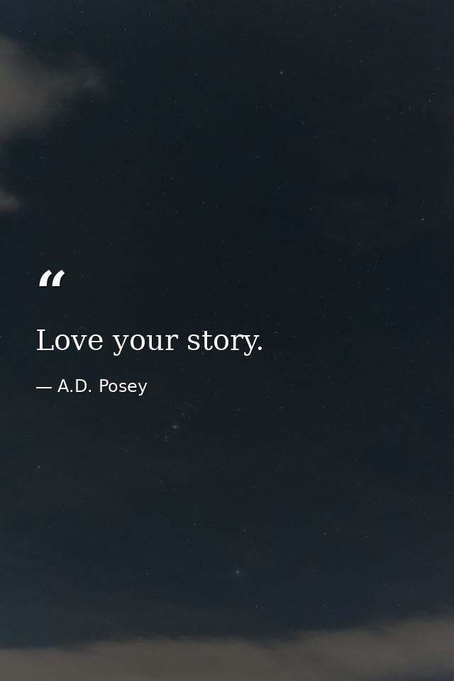 Love your story. — A.D. Posey