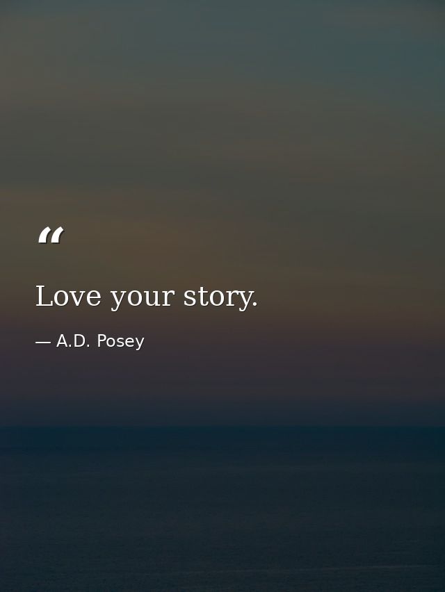 Love your story. — A.D. Posey