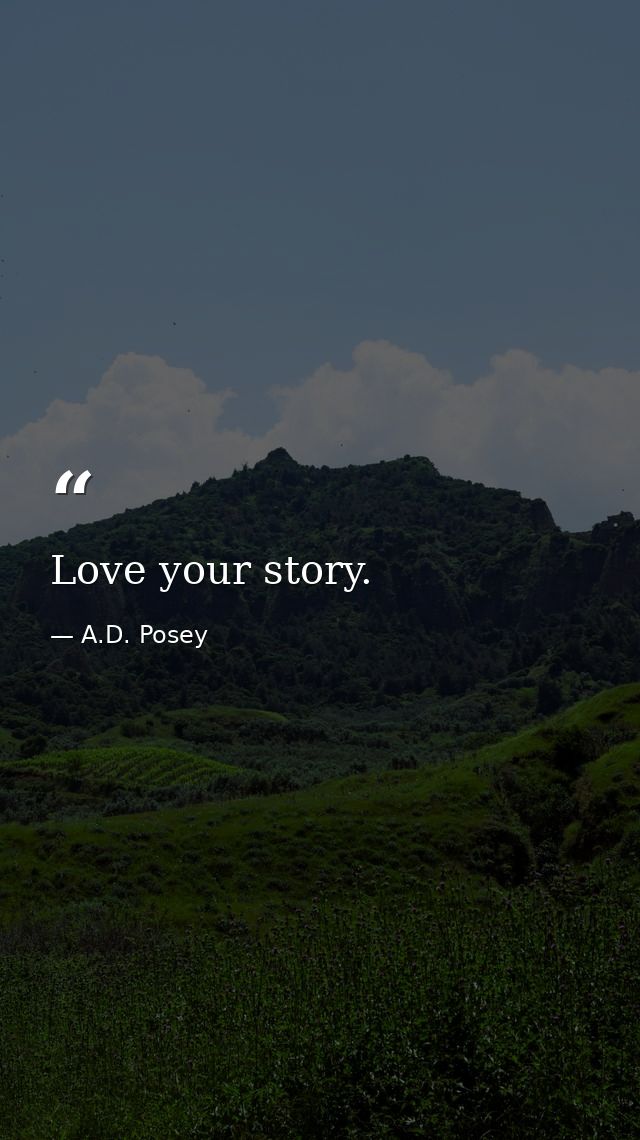 Love your story. — A.D. Posey
