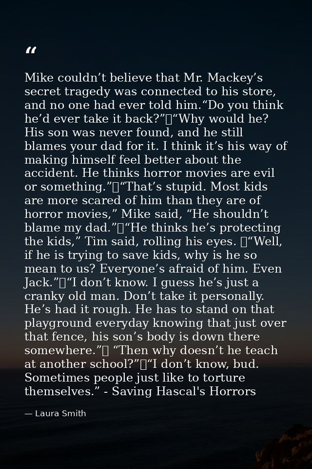 Mike couldn’t believe that Mr. Mackey’s secret tragedy was connected to his store, and no one had ever told him.“Do you  — Laura Smith