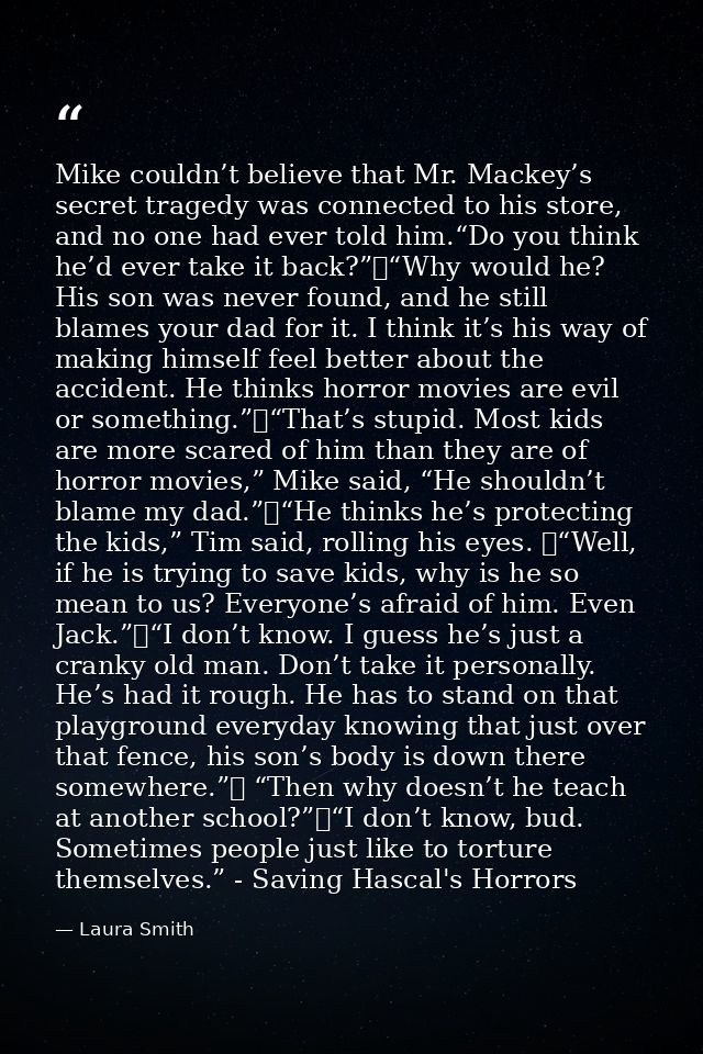 Mike couldn’t believe that Mr. Mackey’s secret tragedy was connected to his store, and no one had ever told him.“Do you  — Laura Smith