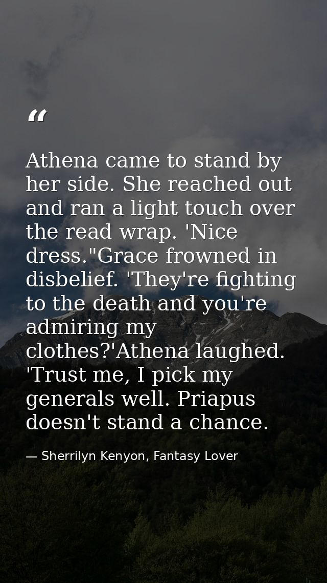 Athena came to stand by her side. She reached out and ran a light touch over the read wrap. 'Nice dress."Grace frowned i — Sherrilyn Kenyon, Fantasy Lover