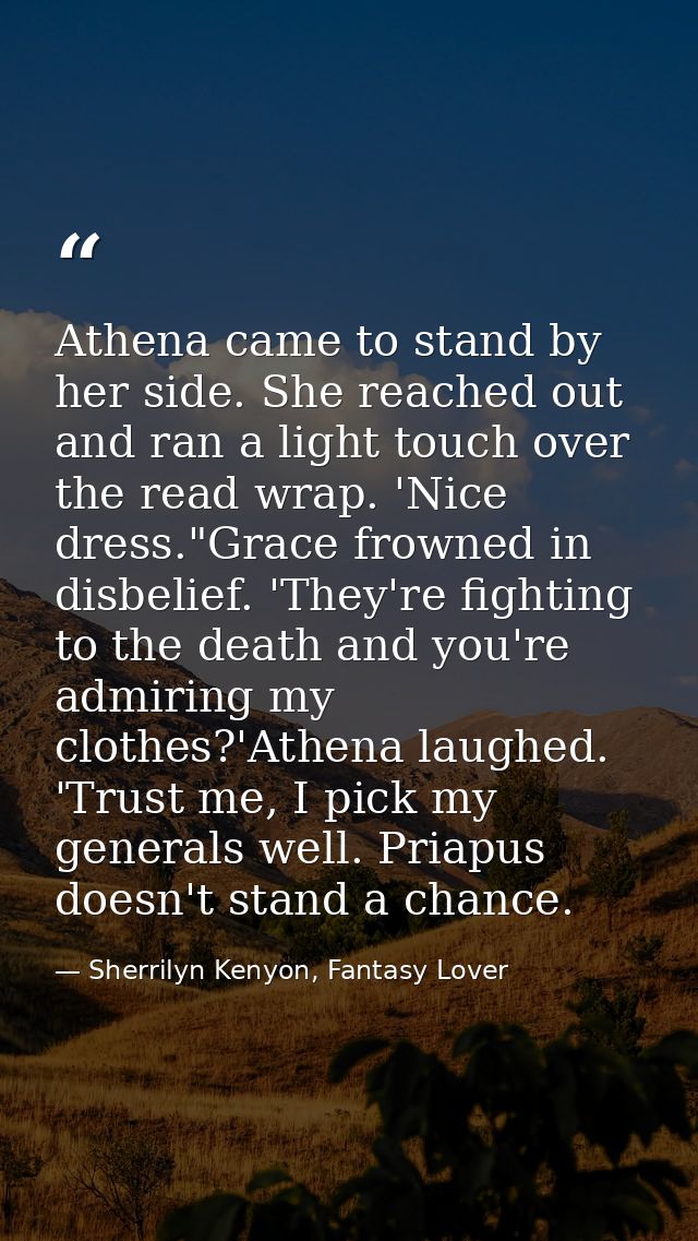 Athena came to stand by her side. She reached out and ran a light touch over the read wrap. 'Nice dress."Grace frowned i — Sherrilyn Kenyon, Fantasy Lover