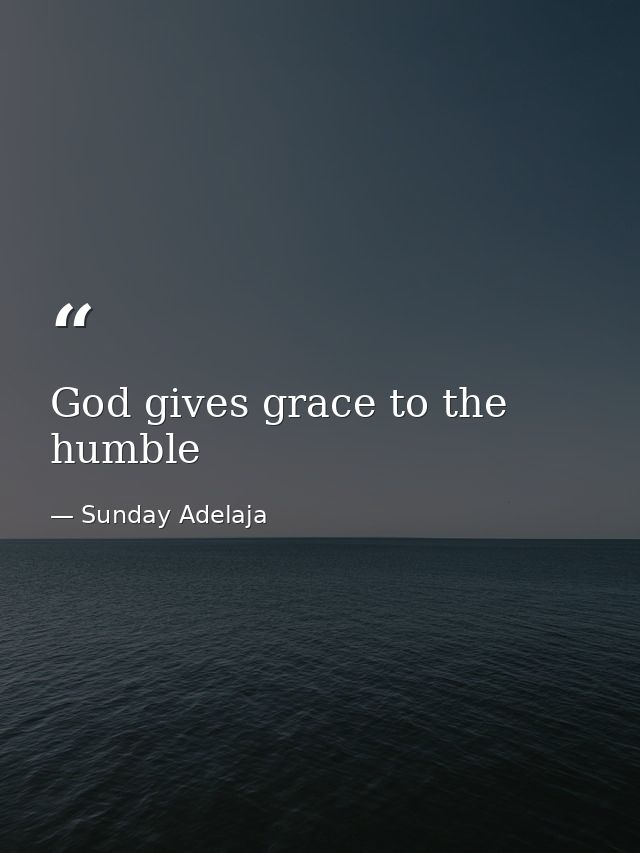 God gives grace to the humble — Sunday Adelaja