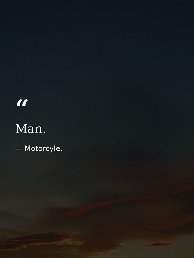 Man. — Motorcyle.