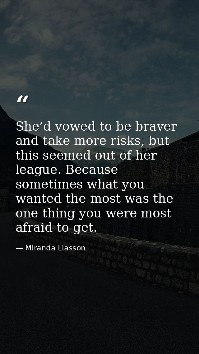 She’d vowed to be braver and take more risks, but this seemed out of her league. Because sometimes what you wanted the m — Miranda Liasson