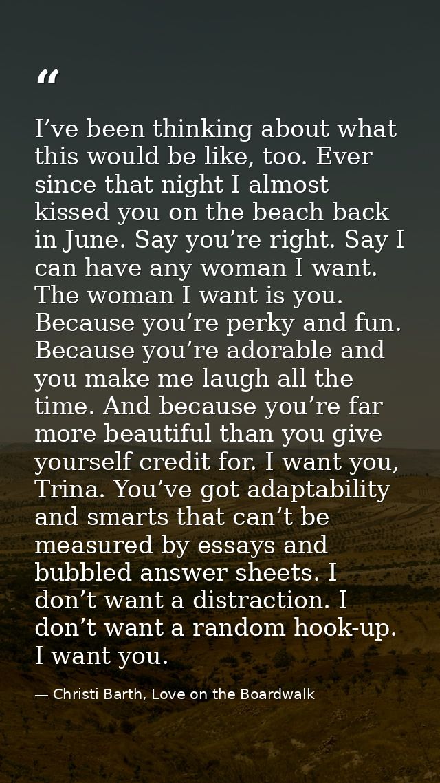 I’ve been thinking about what this would be like, too. Ever since that night I almost kissed you on the beach back in Ju — Christi Barth, Love on the Boardwalk