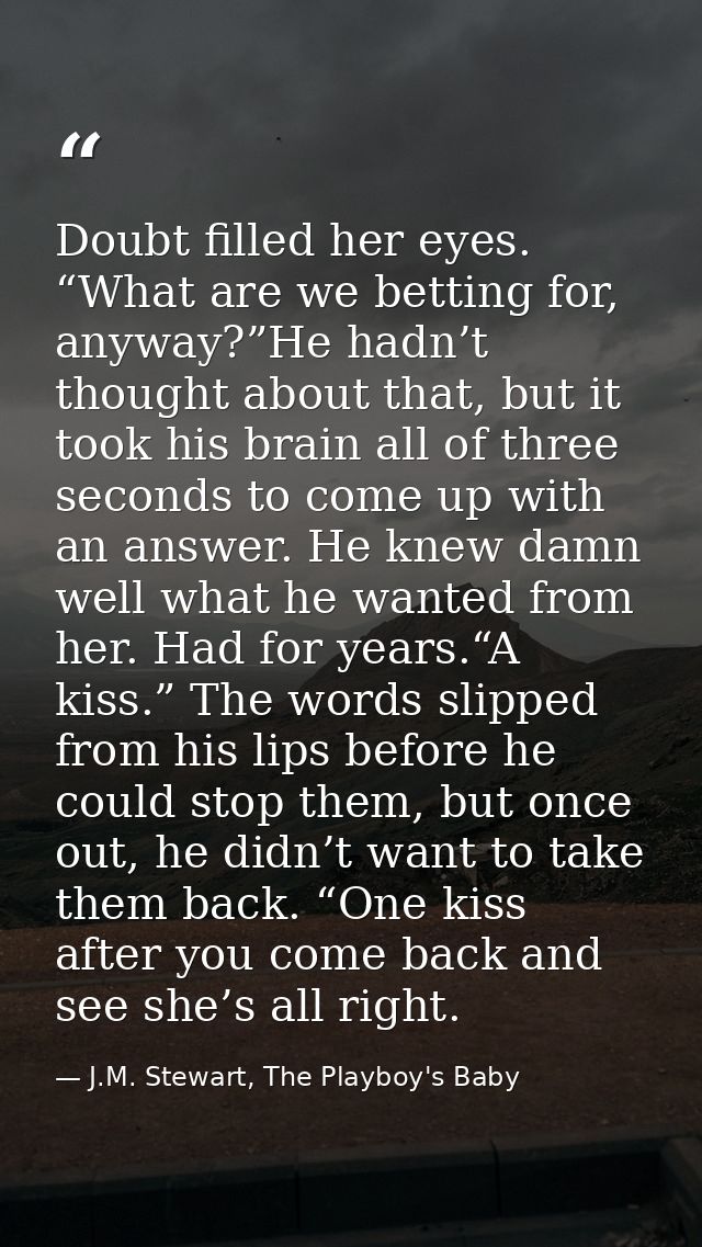Doubt filled her eyes. “What are we betting for, anyway?”He hadn’t thought about that, but it took his brain all of thre — J.M. Stewart, The Playboy's Baby