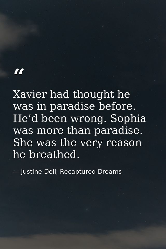 Xavier had thought he was in paradise before. He’d been wrong. Sophia was more than paradise. She was the very reason he — Justine Dell, Recaptured Dreams