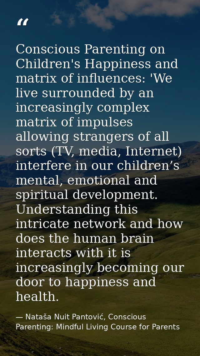 Conscious Parenting on Children's Happiness and matrix of influences: 'We live surrounded by an increasingly complex mat — Nataša Nuit Pantović, Conscious Parenting: Mindful Living Course for Parents