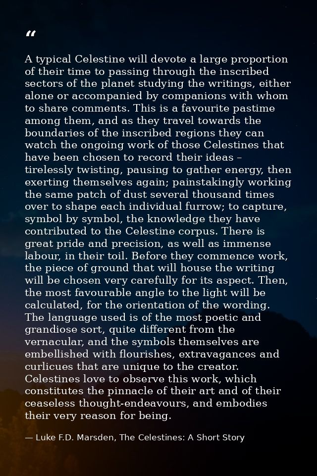 A typical Celestine will devote a large proportion of their time to passing through the inscribed sectors of the planet  — Luke F.D. Marsden, The Celestines: A Short Story