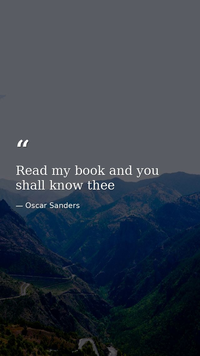 Read my book and you shall know thee — Oscar Sanders