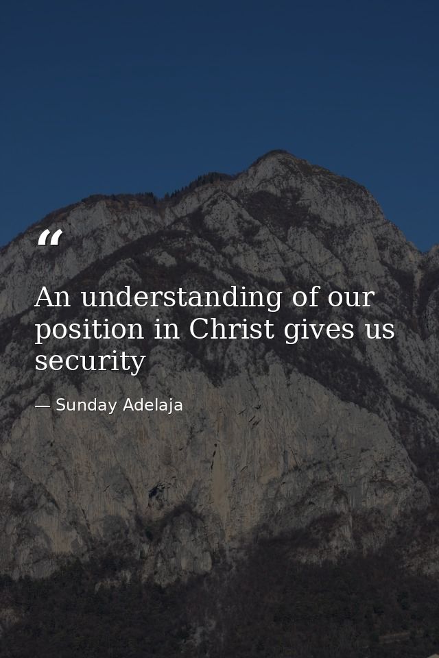 An understanding of our position in Christ gives us security — Sunday Adelaja