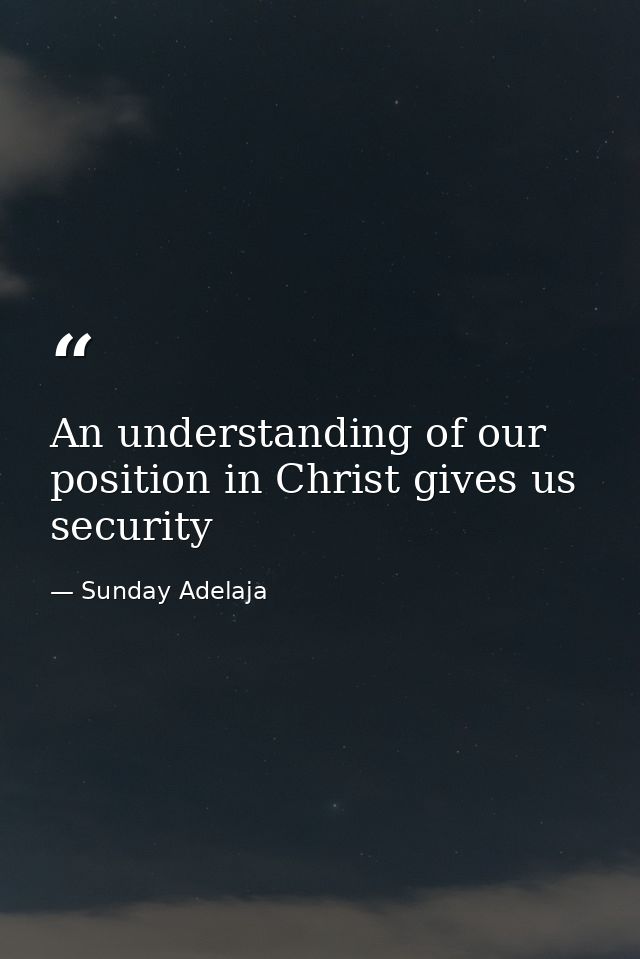 An understanding of our position in Christ gives us security — Sunday Adelaja