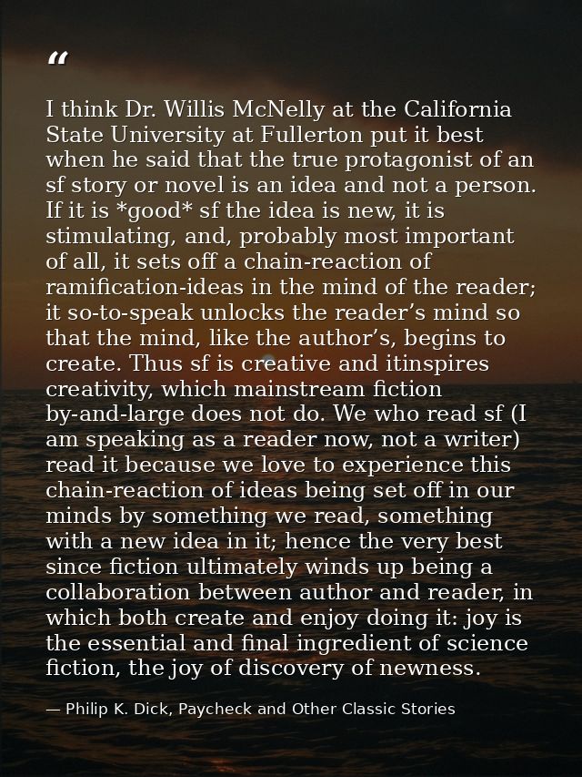 I think Dr. Willis McNelly at the California State University at Fullerton put it best when he said that the true protag — Philip K. Dick, Paycheck and Other Classic Stories