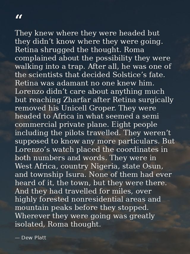 They knew where they were headed but they didn’t know where they were going. Retina shrugged the thought. Roma complaine — Dew Platt