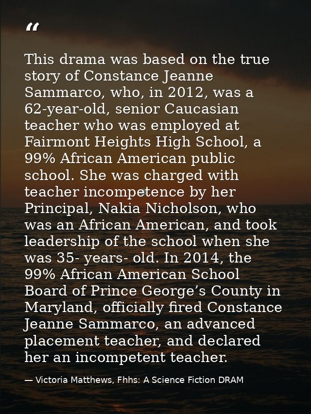 This drama was based on the true story of Constance Jeanne Sammarco, who, in 2012, was a 62-year-old, senior Caucasian t — Victoria Matthews, Fhhs: A Science Fiction DRAM