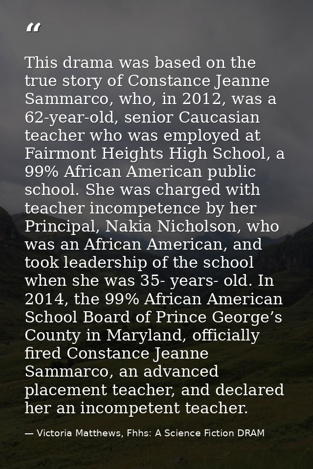 This drama was based on the true story of Constance Jeanne Sammarco, who, in 2012, was a 62-year-old, senior Caucasian t — Victoria Matthews, Fhhs: A Science Fiction DRAM