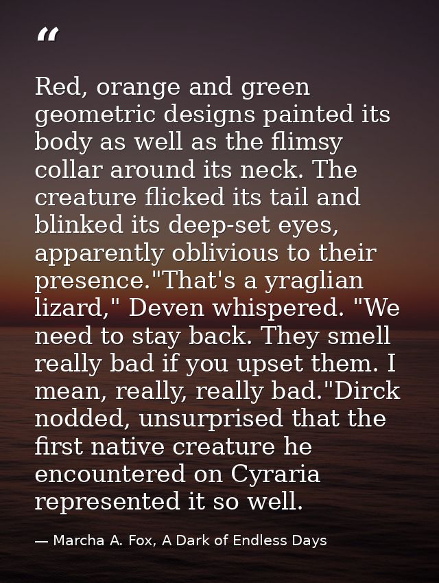 Red, orange and green geometric designs painted its body as well as the flimsy collar around its neck. The creature flic — Marcha A. Fox, A Dark of Endless Days