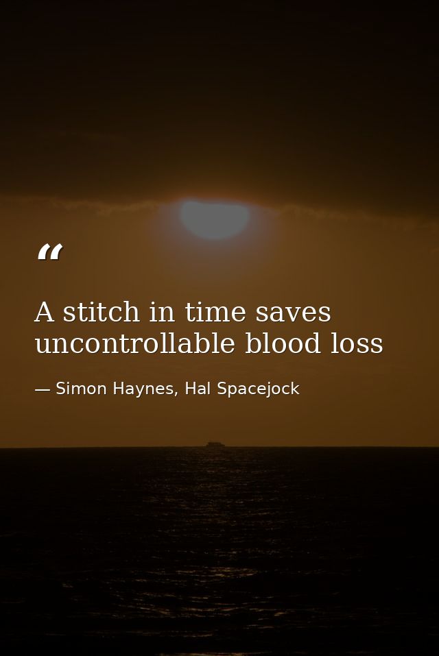 A stitch in time saves uncontrollable blood loss — Simon Haynes, Hal Spacejock