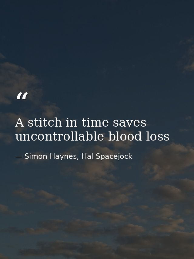A stitch in time saves uncontrollable blood loss — Simon Haynes, Hal Spacejock