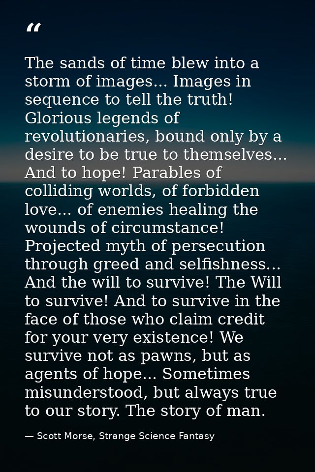 The sands of time blew into a storm of images... Images in sequence to tell the truth! Glorious legends of revolutionari — Scott Morse, Strange Science Fantasy