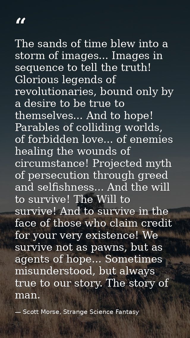The sands of time blew into a storm of images... Images in sequence to tell the truth! Glorious legends of revolutionari — Scott Morse, Strange Science Fantasy
