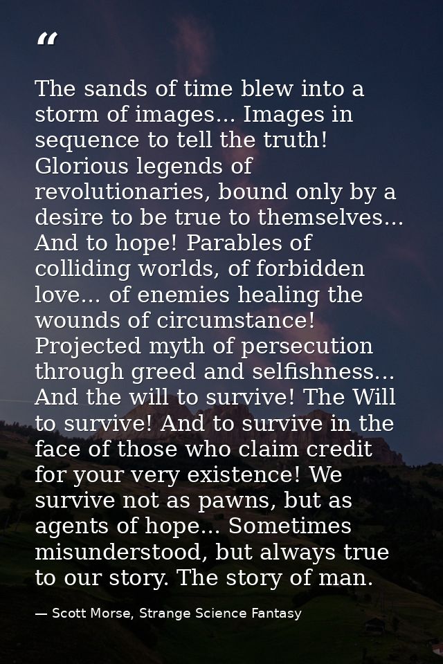 The sands of time blew into a storm of images... Images in sequence to tell the truth! Glorious legends of revolutionari — Scott Morse, Strange Science Fantasy