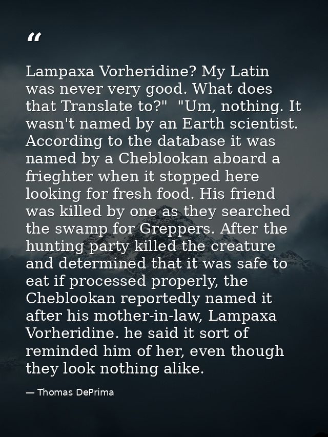 Lampaxa Vorheridine? My Latin was never very good. What does that Translate to?"  "Um, nothing. It wasn't named by an Ea — Thomas DePrima