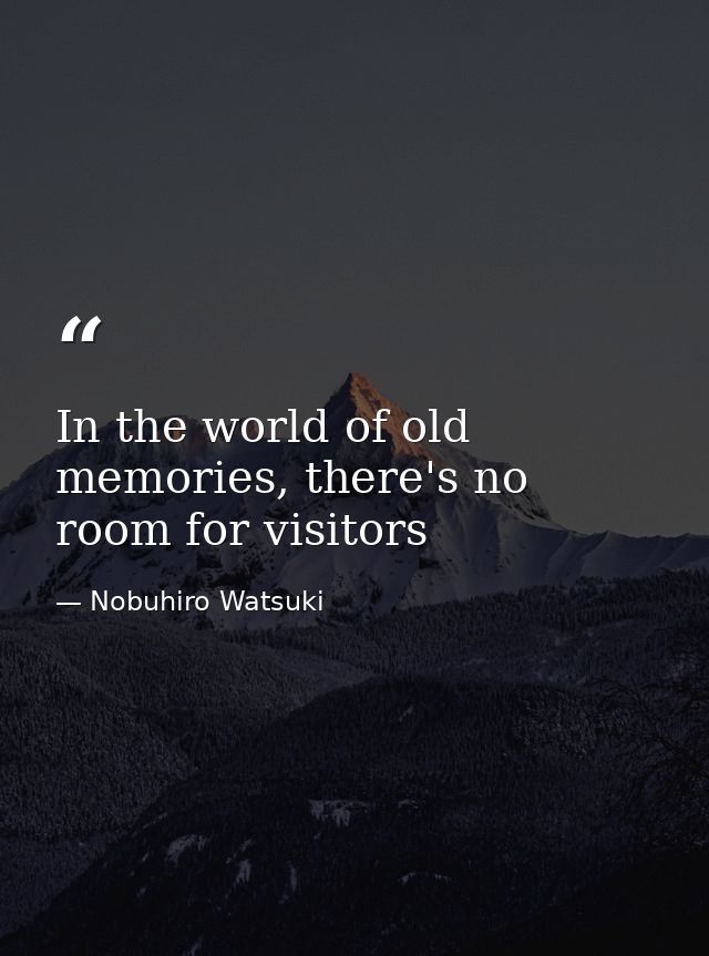 In the world of old memories, there's no room for visitors — Nobuhiro Watsuki